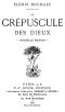 [Gutenberg 42036] • Le Crépuscule des Dieux